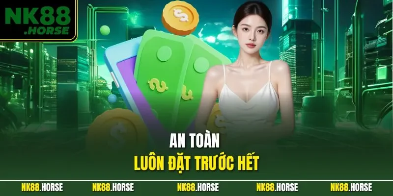 An toàn luôn đặt trước hết