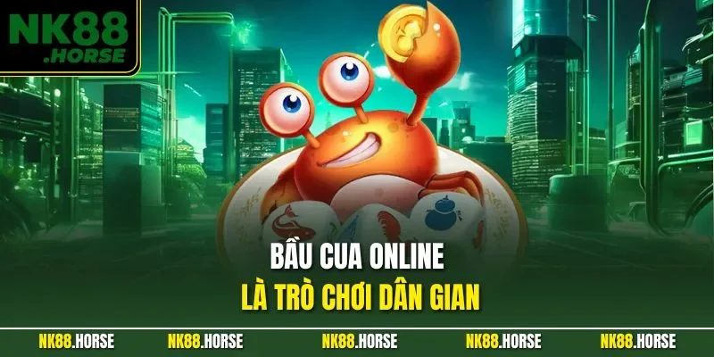 Bầu cua online là trò chơi dân gian