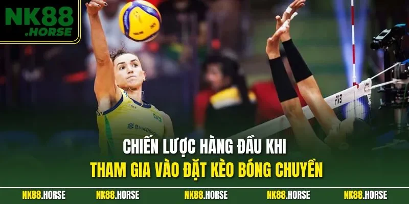 Chiến lược hàng đầu khi tham gia vào đặt kèo bóng chuyền