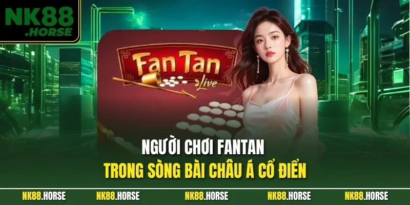 Người chơi fantan trong sòng bài châu Á cổ điển