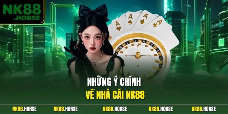 Những ý chính về nhà cái NK88