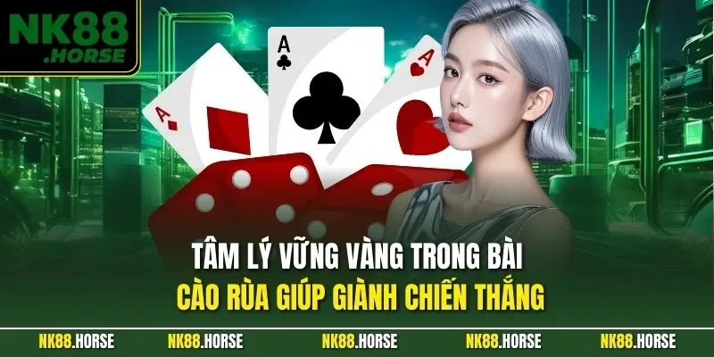 Tâm lý vững vàng trong bài cào rùa giúp giành chiến thắng
