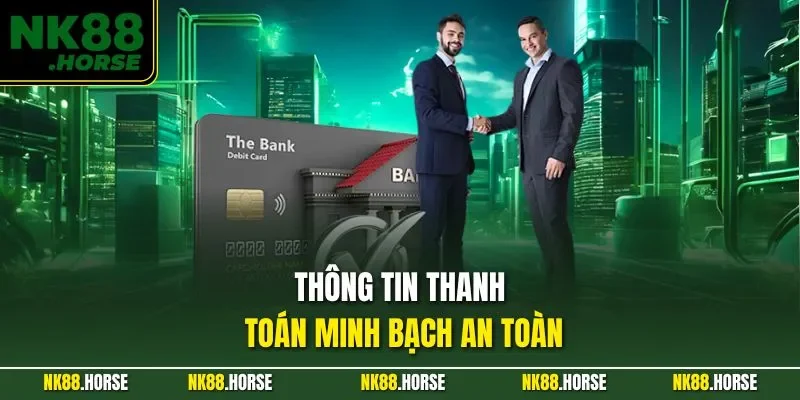 Thông tin thanh toán minh bạch an toàn
