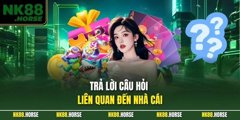 Câu hỏi thường gặp về NK88